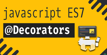 Javascript Series: Introduction Decorators in JavaScript 